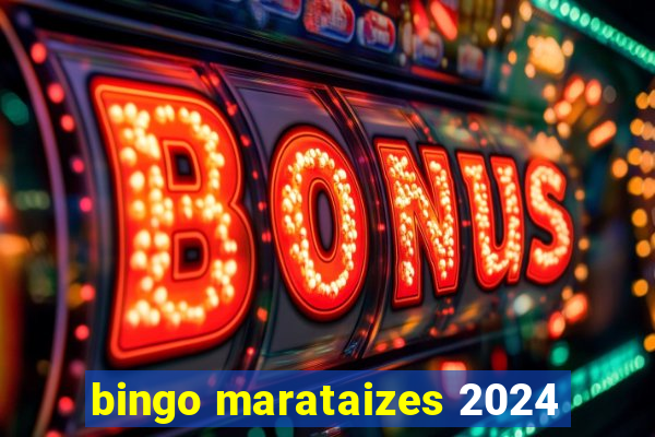 bingo marataizes 2024